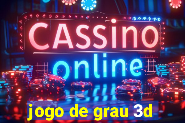 jogo de grau 3d